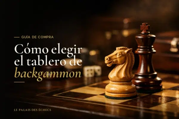Cómo elegir el tablero de backgammon